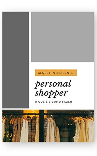 Como fazer o Personal Shopper O que é quais são as etapas e o que