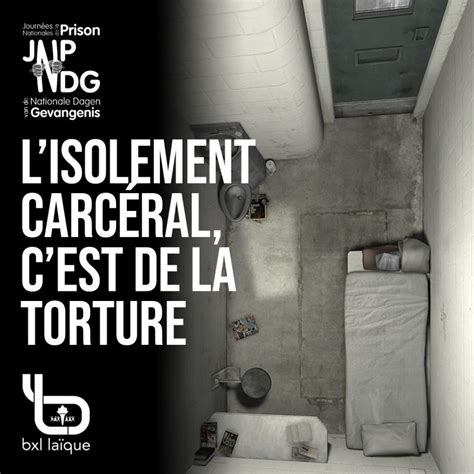 L Isolement Carc Ral C Est De La Torture La Pens E Et Les Hommes