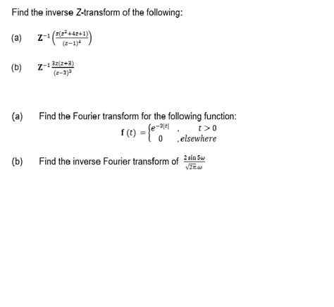 Solved Find The Inverse Z Transform Of The Following A Z