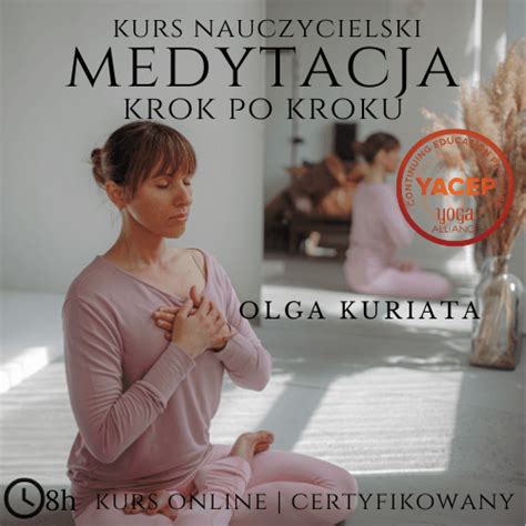 Medytacja Krok Po Kroku Kurs Nauczycielski YACEP Olala Yoga Pilates