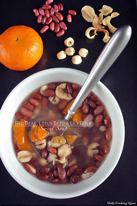 Red Bean Lotus Seed And Lily Bulb Sweet Soup Daily Cooking Quest