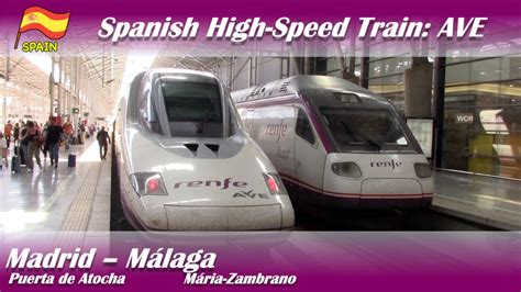 Train Trip in Spain AVE Madrid to Málaga YouTube