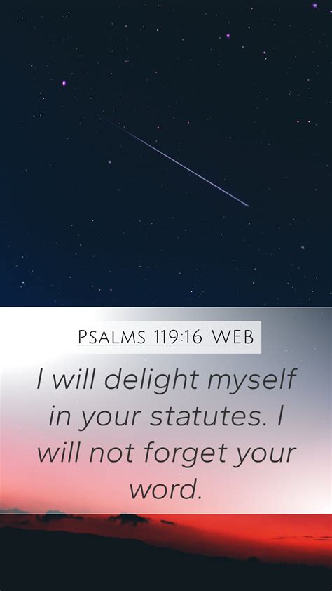 Psalms 119 16 WEB Mobile Phone Wallpaper I Will Delight Myself In