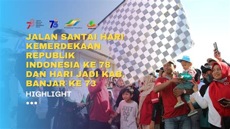 Jalan Santai Hari Kemerdekaan Republik Indonesia Ke Dan Hari Jadi