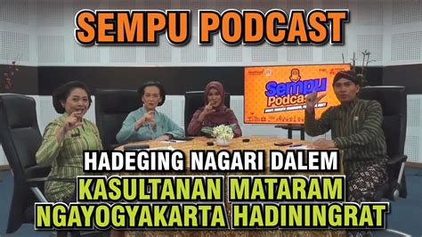 SEMPU PODCAST Hadeging Nagari Dalem Kasultanan Mataram Ngayogyakarta