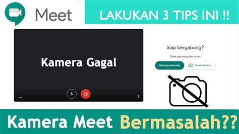 Tips Mengatasi Kamera Tidak Tampil Ketika Meeting Google Meet Pada