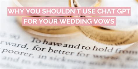 Wedding Vows Don T Use ChatGPT L Pink Book Weddings