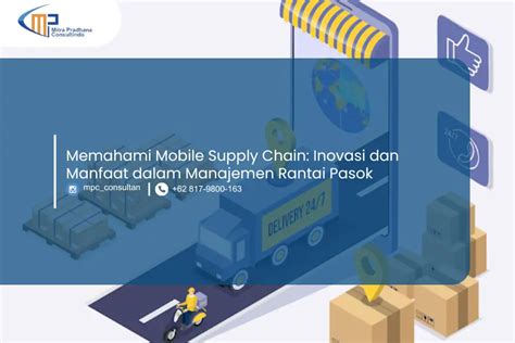 Memahami Mobile Supply Chain Management Inovasi Dan Manfaat Dalam