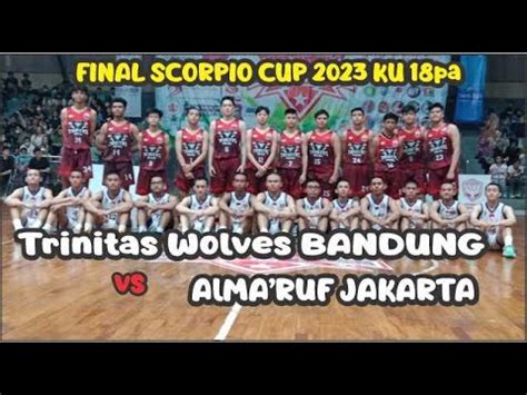 Final Scorpio Cup Trinitas Wolves Bandung Vs Almaruf Jakarta Ku