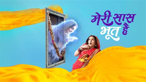 Meri Saas Bhoot Hai Completes Episodes On Star Bharat Sushmita