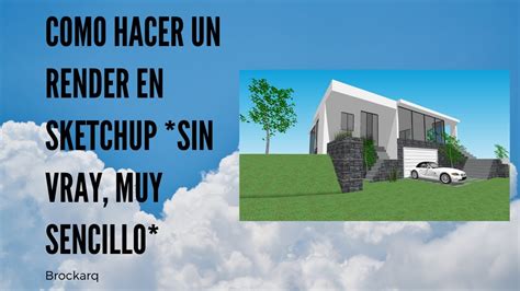 Como Renderizar En Sketchup Online Imagesee