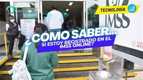 Cómo saber si estoy dado de alta en el IMSS online