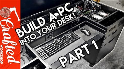 Building A Computer Desk Diy Desk Pc Part Youtube