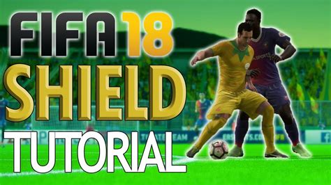 Fifa 18 Shielding Tutorial Maintain Possession Protect The Ball