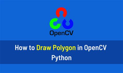 How To Draw Polygon In Opencv Python Aihints