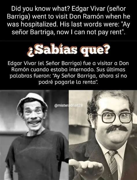 Did You Know What Edgar Vivar Sefor Barriga Went To Visit Don Ramon