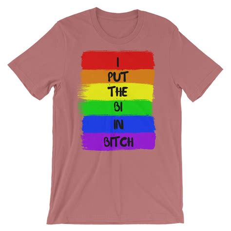 I Put The Bi In Bitch Short Sleeve Unisex T Shirt Lgbt Etsy