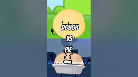 Dough Vs Pie Bfdi And Ii S2 Debate Shorts Youtube