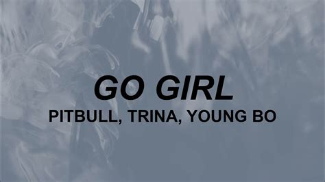 Pitbull Ft Trina Young Boss Go Girl Telegraph