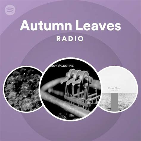 Autumn Leaves Radio Playlist By Spotify Spotify