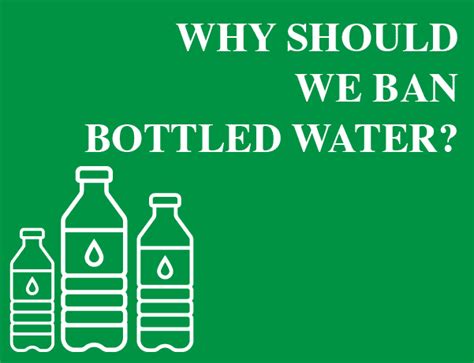 Ban Bottled Water