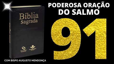 Poderosa OraÇÃo Do Salmo 91 Para Quebrar Todas As Amarras Youtube