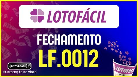 LF 0012 Fechamento Lotofacil Garantia De 15 Pontos Acertando 15