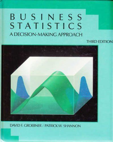 Business Statistics Decision Making Approach Von David Groebner Zvab