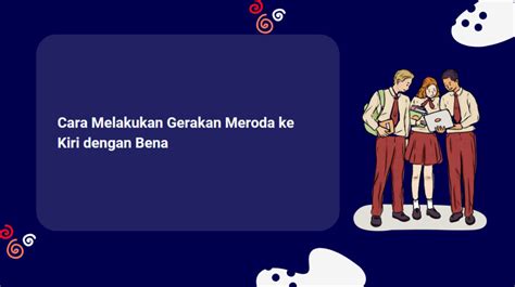 Cara Melakukan Gerakan Meroda Ke Kiri Dengan Bena Masa Biz Id