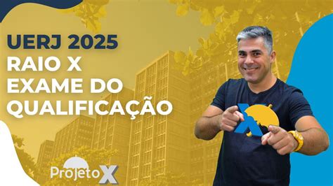 Exame De Qualificação Uerj 2025 - RAIO X da UERJ 2025 - PRIMEIRO EXAME DE QUALIFICAÇÃO - YouTube