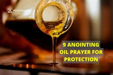 9 Powerful Anointing Oil Prayer For Protection Samples