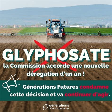 Glyphosate Générations Futures condamne la dérogation de la