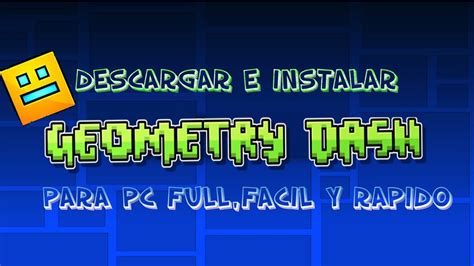 Como Descargar E Instalar Geometry Dash Para Pc Sin Emulador Youtube