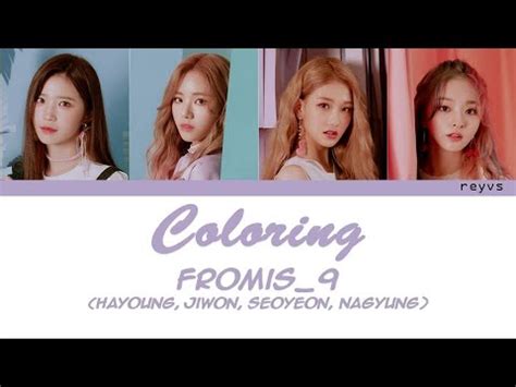 Fromis 9 프로미스나인 Coloring 물들어 ColorCoded Han Rom Eng Lyrics