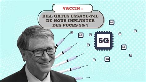 Vaccin Bill Gates Tente T Il De Nous Implanter Des Puces 5G