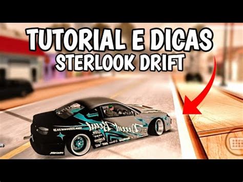 TUTORIAL DICAS DE COMO FAZER DRIFT STERLOOCK LOCAIS PARA TREINAR