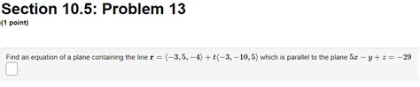 Solved Section 10 5 Problem 13 1 Point Find An Equation