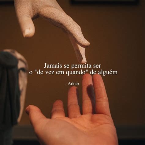 Arkabpoesia Frases inspiracionais Frases sentimentais Citações