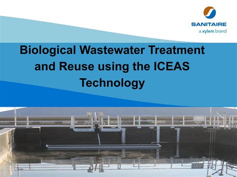 Biological Wastewater Treatment And Reuse Using The Iceas Technology