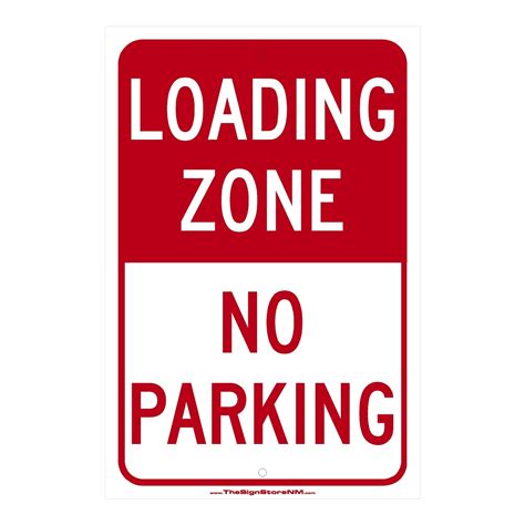 Loading Zone Sign - No Parking - The Sign Store NM