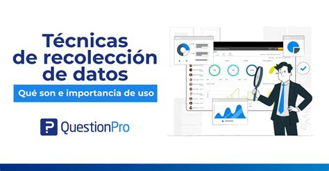 Técnicas de recolección de datos Qué son y cuáles existen