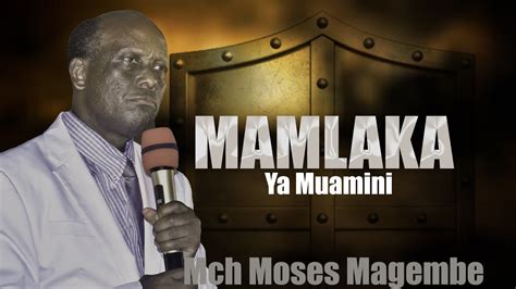 Mch Moses Magembe MAMLAKA YA MWAMINI YouTube