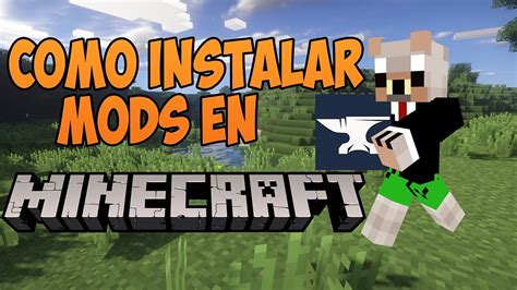 Como Descargar E Instalar Para Minecraft Todas Las Versiones Youtube