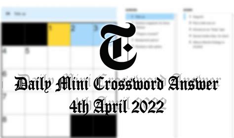 NY Times Daily Mini Crossword Answers – 4th April 2022 New York Times ...