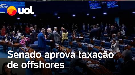 Senado Aprova Taxa O De Offshores E Fundos De Super Ricos Texto Vai