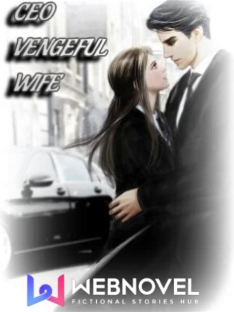 Read Ceo Vengeful Wife Xiaozuojia Webnovel