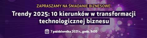 Śniadanie biznesowe Trendy 2025 10 kierunków w transformacji