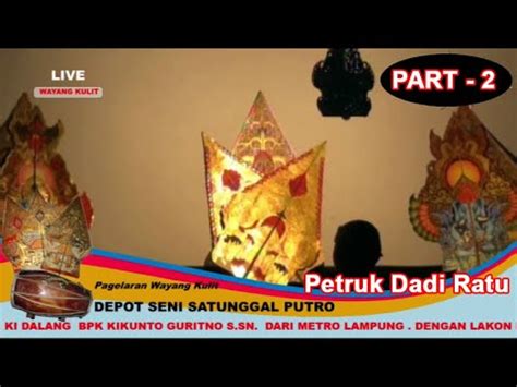 Petruk Dadi Ratu Wayang Kulit Part Youtube