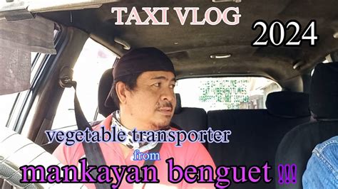 Buhay Taxi Driver Ng Baguio City Taxi Vlog 49 Vegetable Transporter