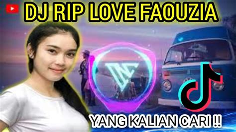 Dj Rip Love Faouzia Tiktok Youtube